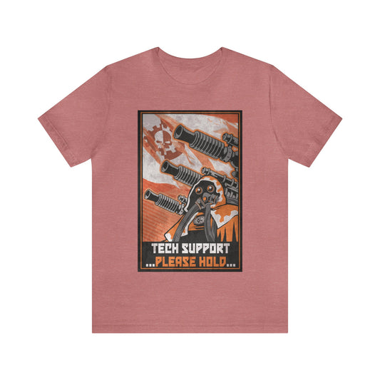 Tech Support...Please Hold - Unisex Jersey Short Sleeve Tee